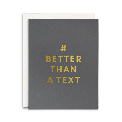 Better Than A Text Greeting Card