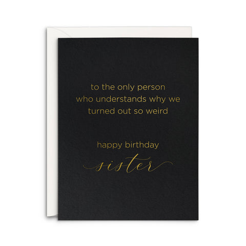 Weird Sister Birthday Greeting Card