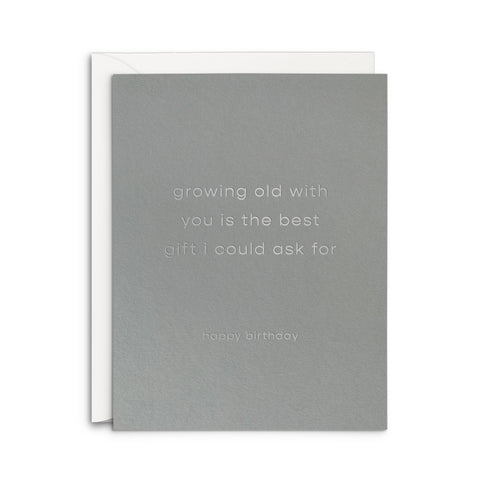 Growing Old Birthday Greeting Card